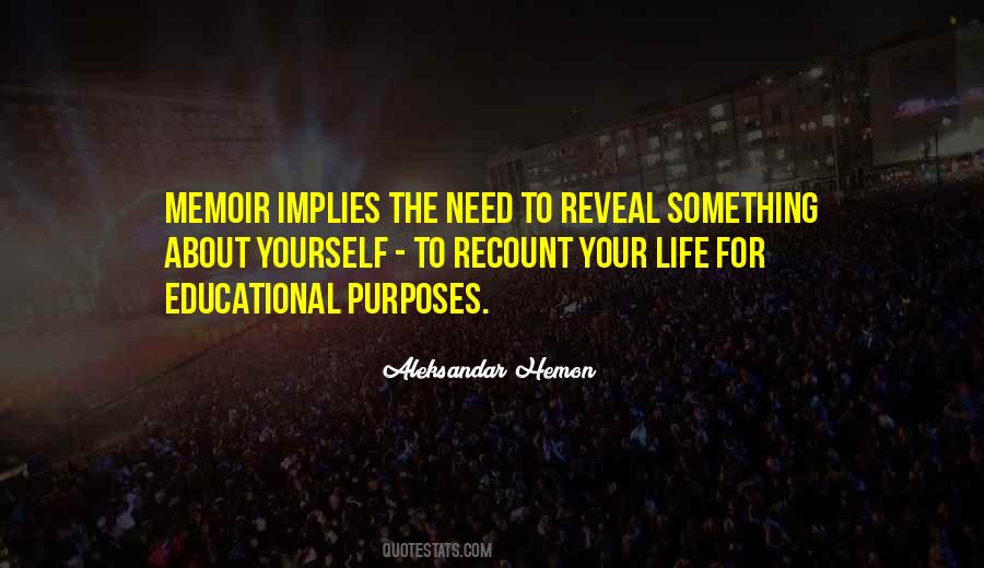 Quotes About Your Life Purpose #7652