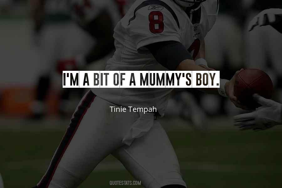 Quotes About Mummy's Boy #131922