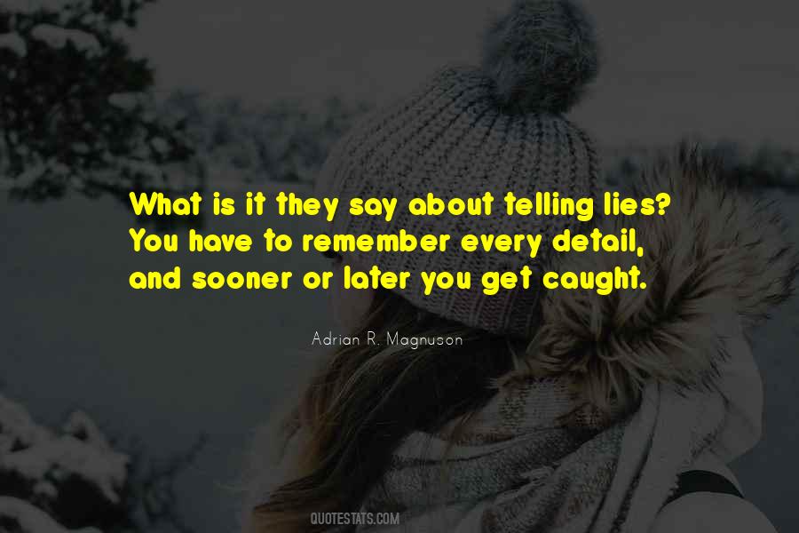 Quotes About Telling Lies #62572