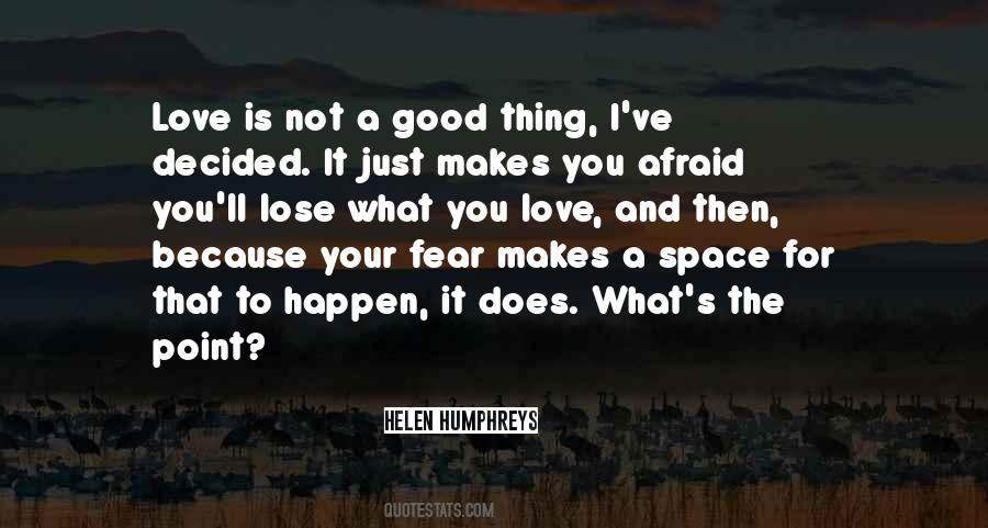 Quotes About Afraid To Lose You #703683
