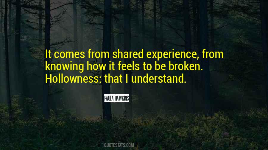 Quotes About Knowing How Someone Feels #648616