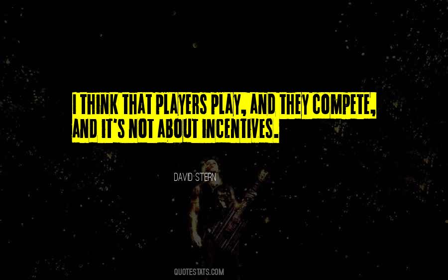 Quotes About Incentives #1661336