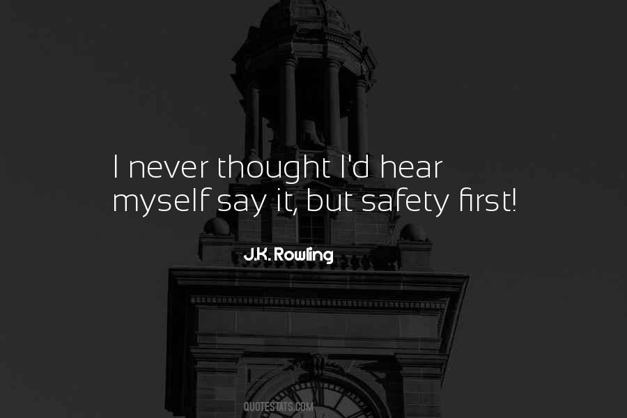 Quotes About Safety First #1558811