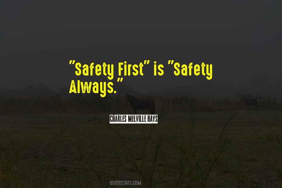 Quotes About Safety First #364900