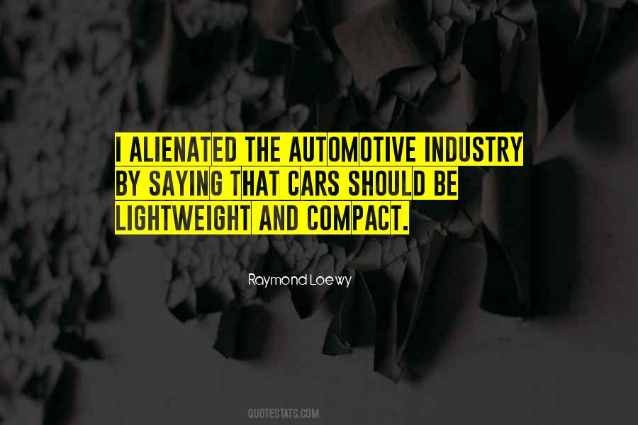 Quotes About Automotive Industry #1721336