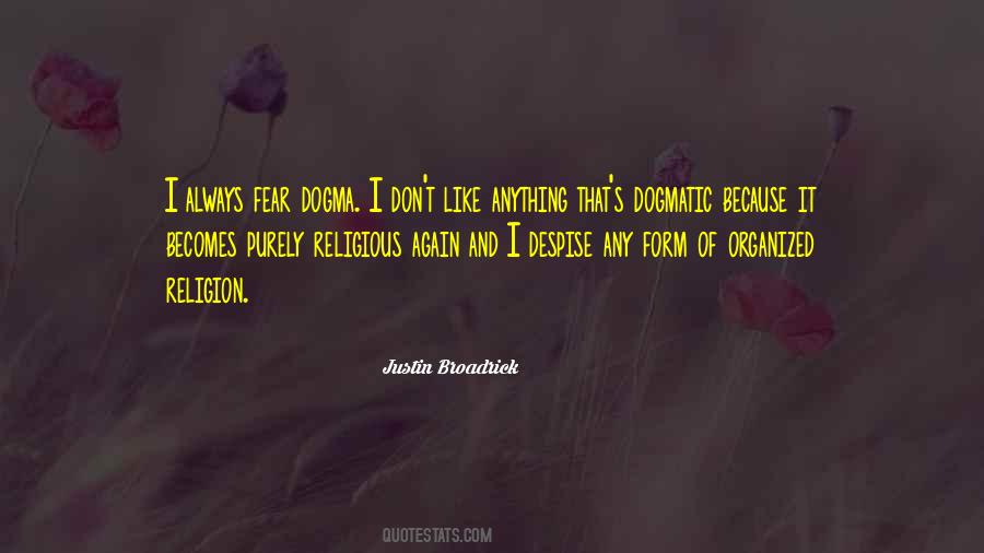 Quotes About Religious Dogma #1273707
