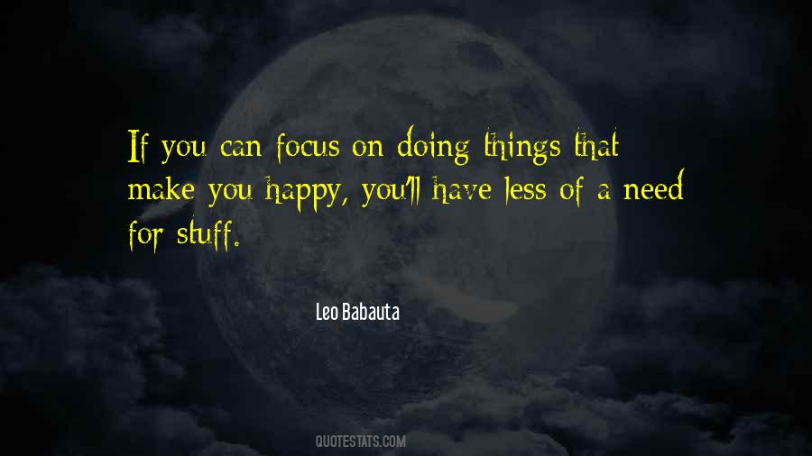 Quotes About Doing Things That Make You Happy #1626614