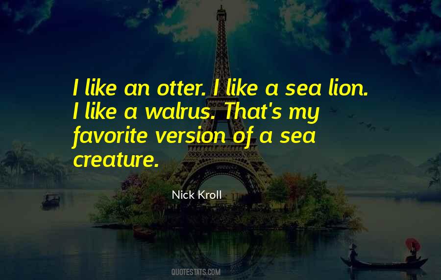 Quotes About Sea Lions #1835849