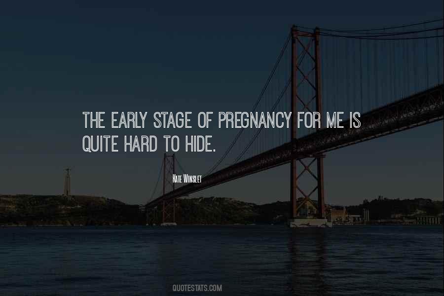 Quotes About Early Pregnancy #1667941