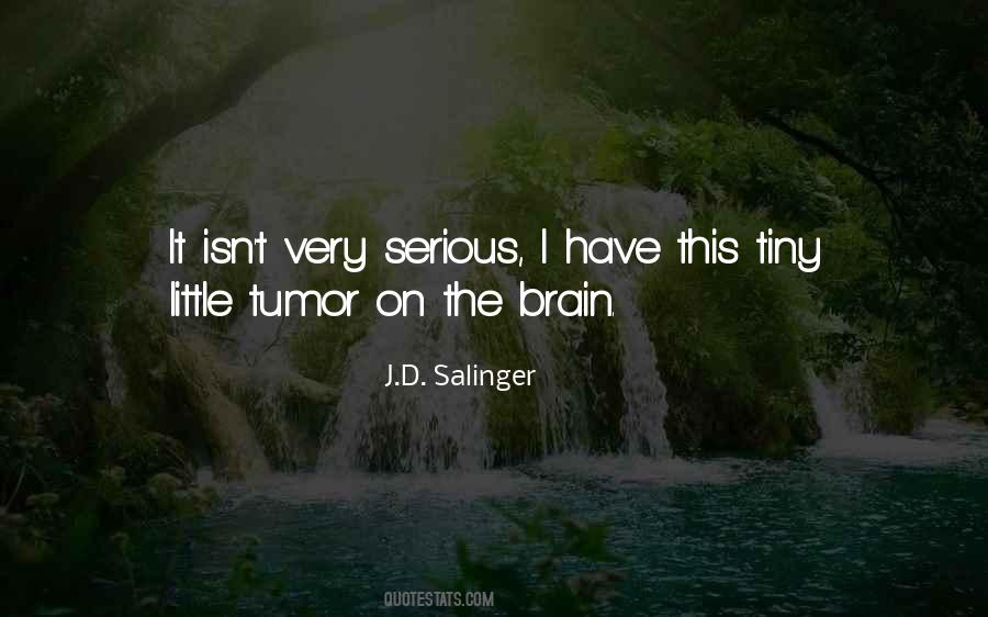 Quotes About Brain Tumor #1372460