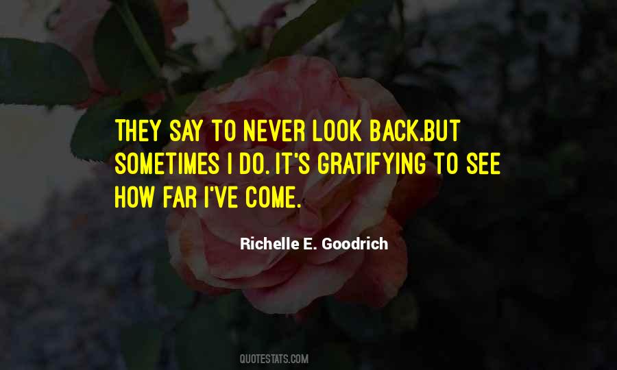 Quotes About Never Looking Back #1152637