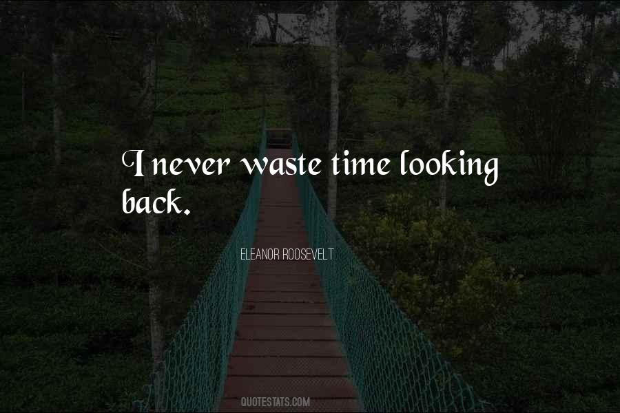 Quotes About Never Looking Back #1593918