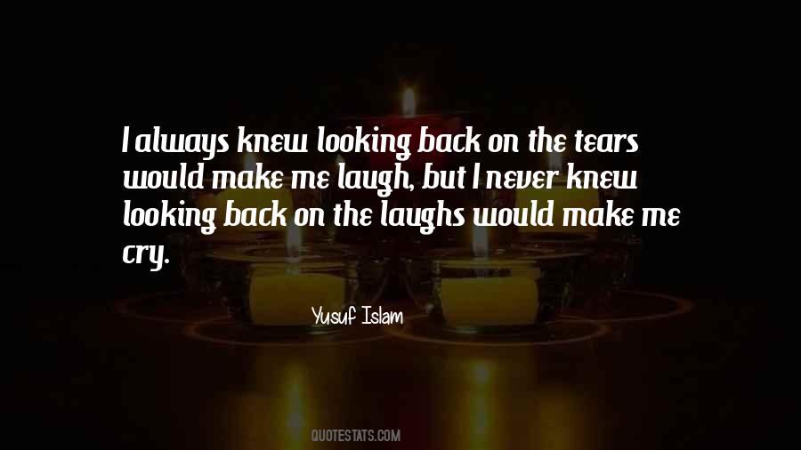 Quotes About Never Looking Back #264806