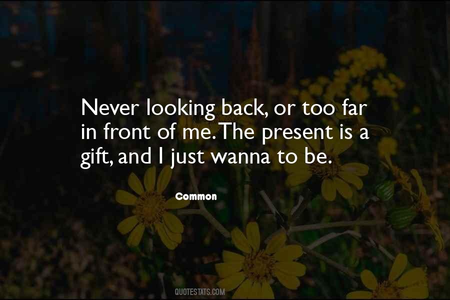 Quotes About Never Looking Back #503192