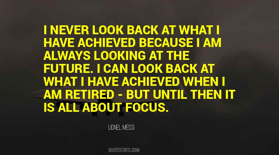 Quotes About Never Looking Back #9257
