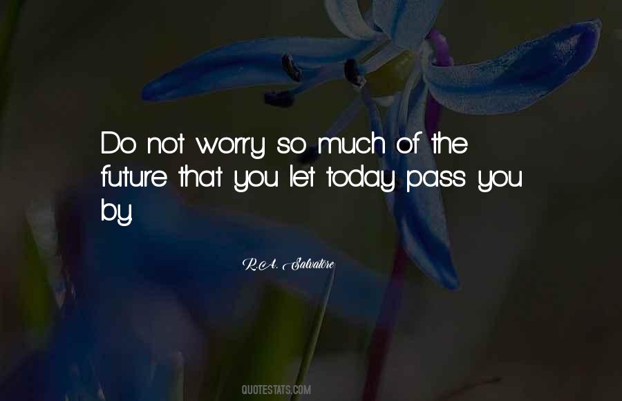 Do Not Worry Quotes #1216749