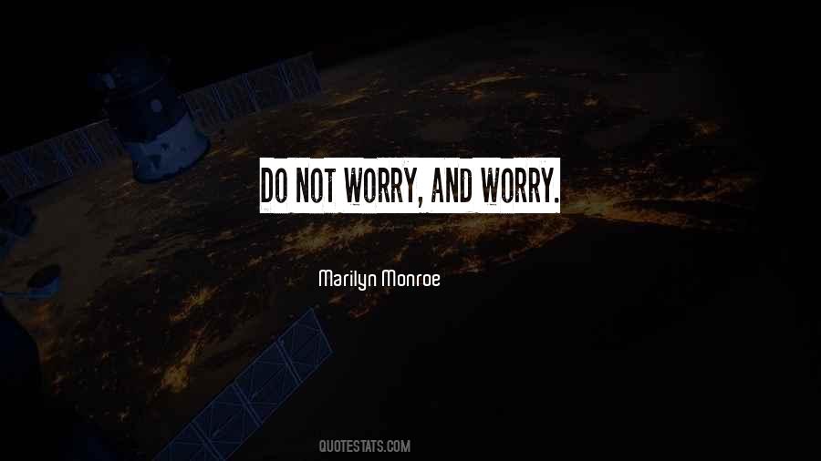 Do Not Worry Quotes #1736833