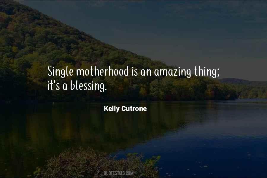 Quotes About Single Motherhood #1371355