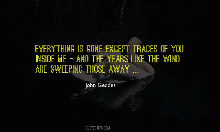 Quotes About Everything Is Gone #382242