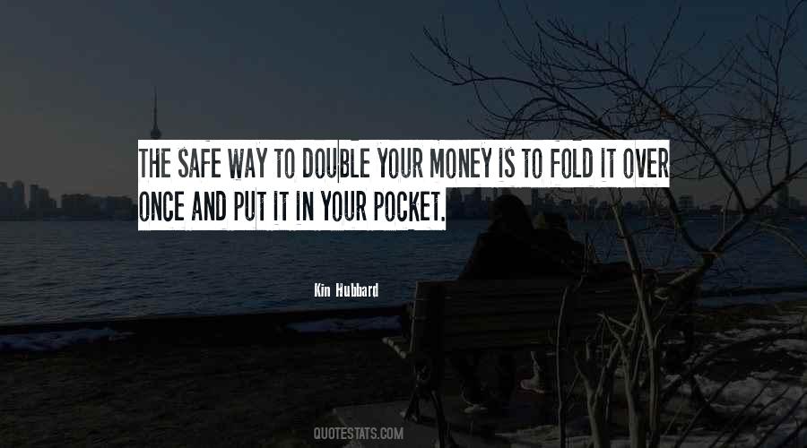 Money In Your Pocket Quotes #1217872