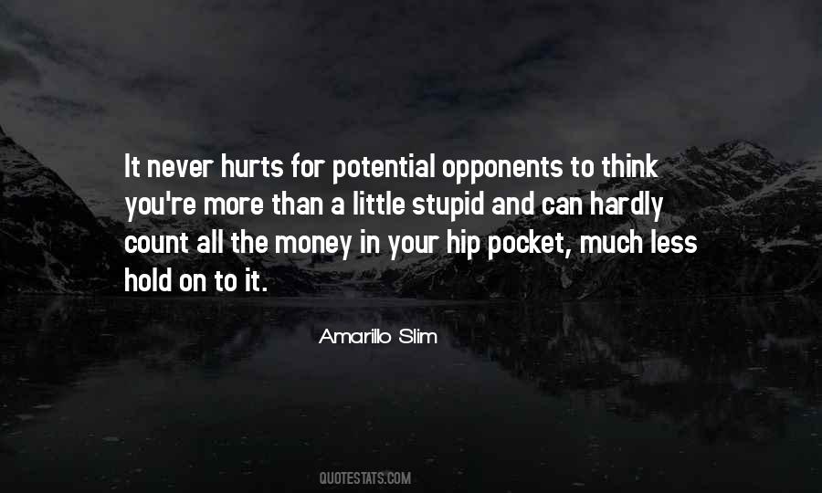 Money In Your Pocket Quotes #1518622