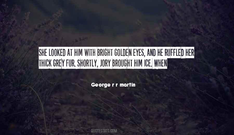 Golden Eyes Quotes #757424