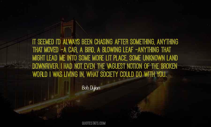 Chasing Me Quotes #1490386