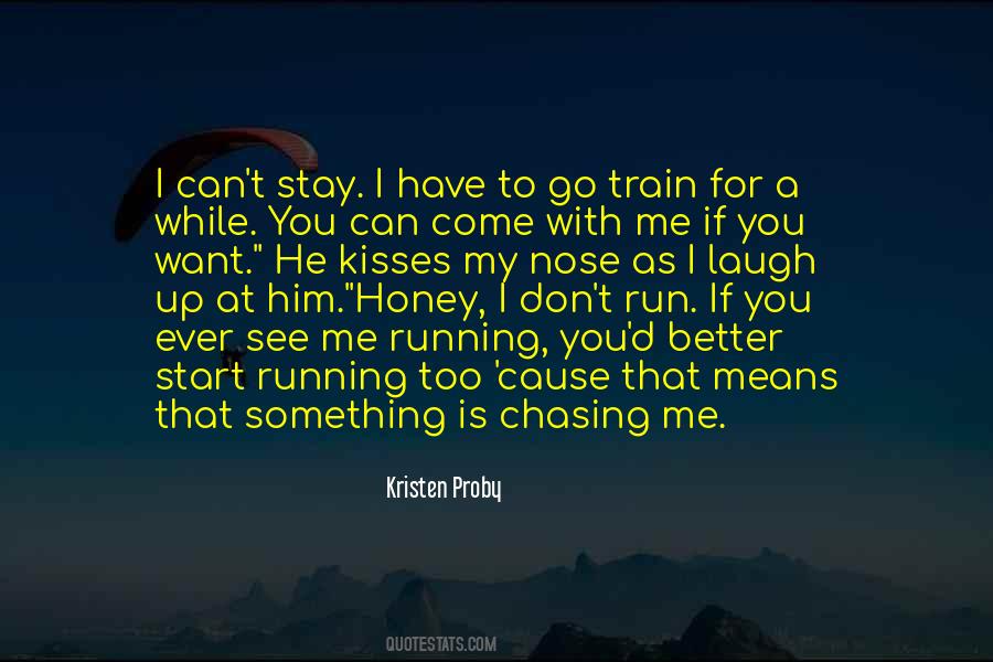 Chasing Me Quotes #1692718