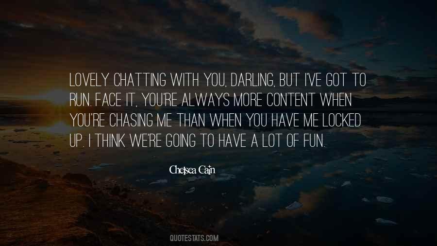 Chasing Me Quotes #678027