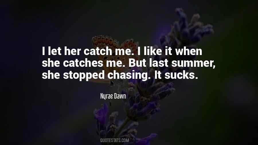 Chasing Me Quotes #936907