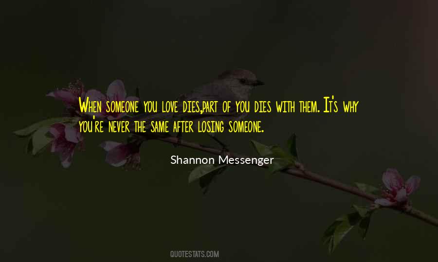 Quotes About When Someone You Love Dies #1807698
