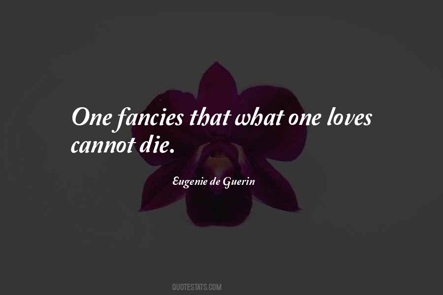 Quotes About When Someone You Love Dies #264381