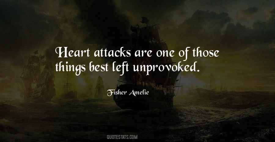 Quotes About Heart Attacks #710046