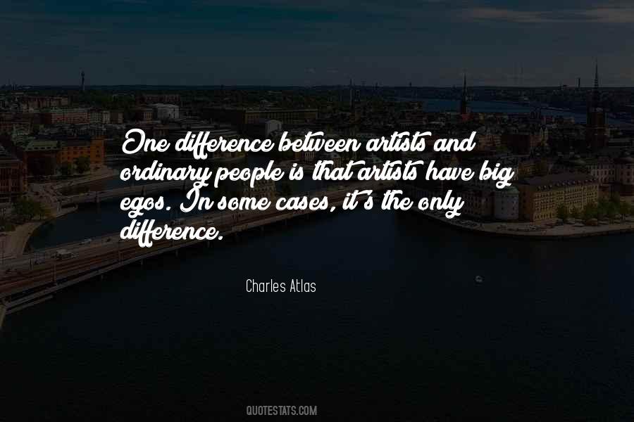 Quotes About People With Big Egos #106393