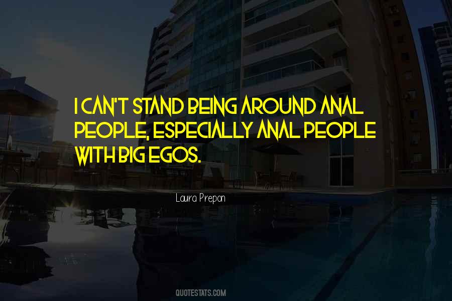 Quotes About People With Big Egos #994416