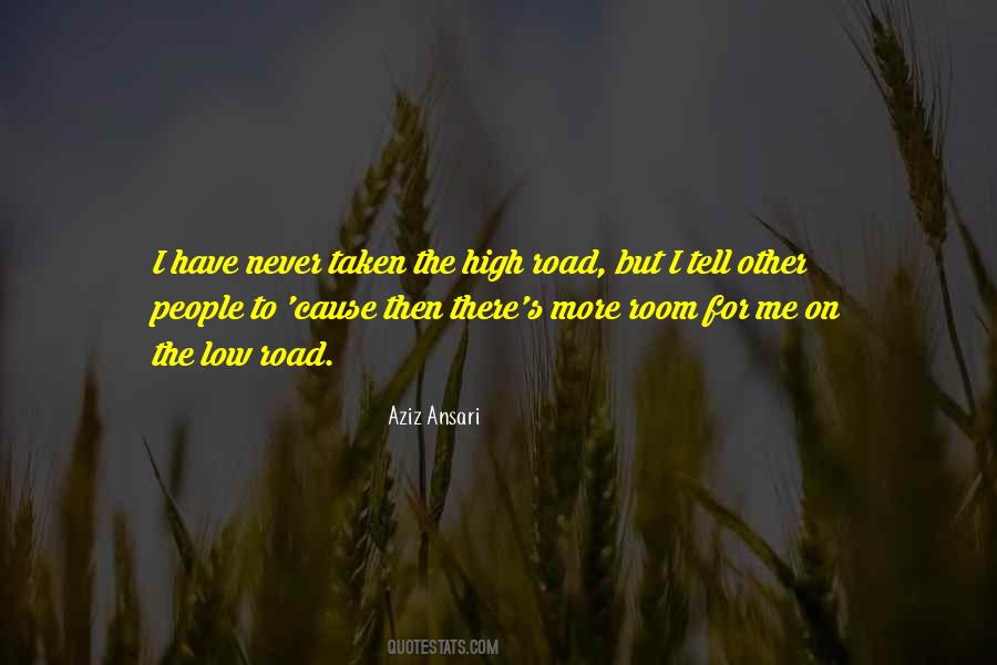 Quotes About High Road #439350