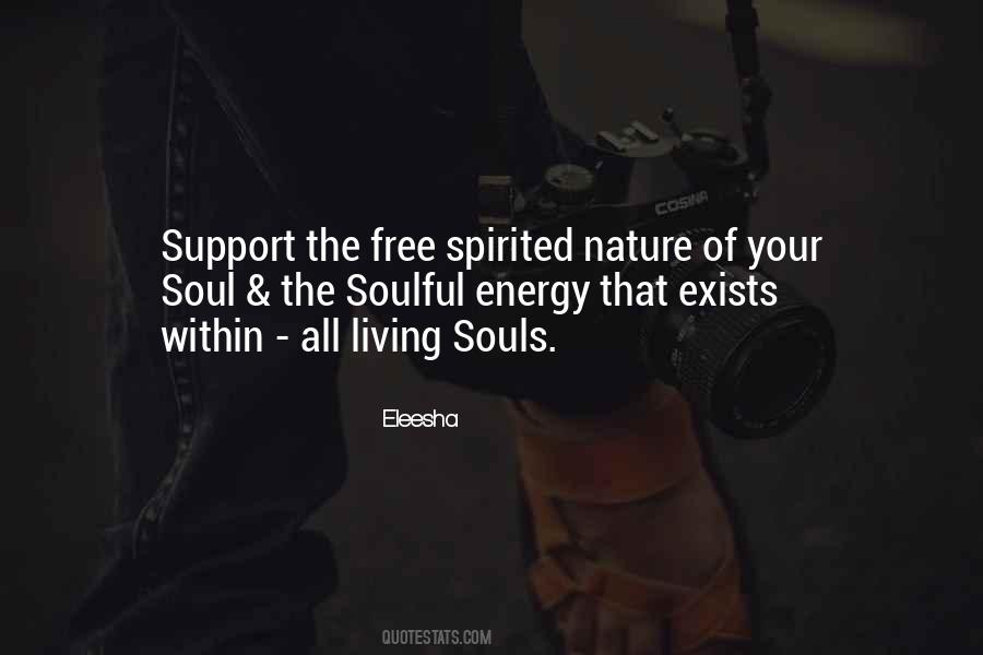 Quotes About Being Free Spirited #722027