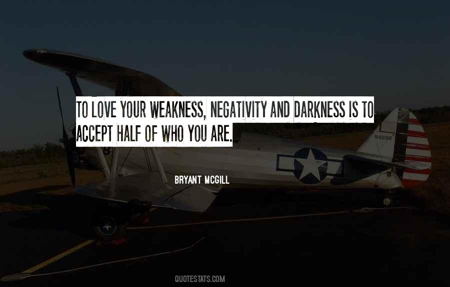 Love Is Weakness Quotes #1111349