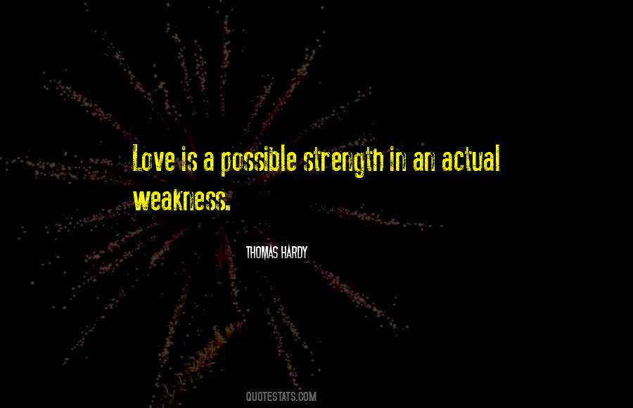 Love Is Weakness Quotes #1595586