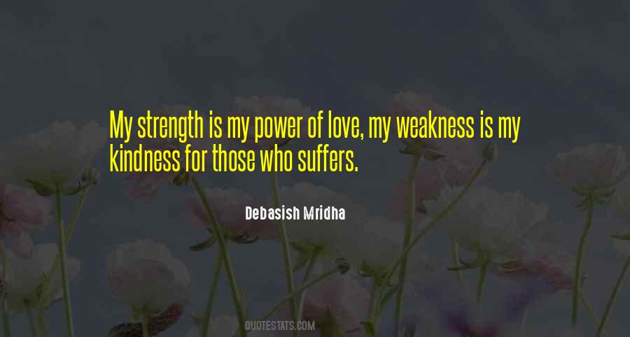 Love Is Weakness Quotes #1686872