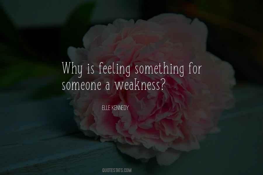 Love Is Weakness Quotes #226439