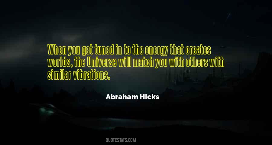 Match Your Energy Quotes #905024
