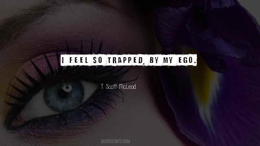 I Feel Trapped Quotes #656079