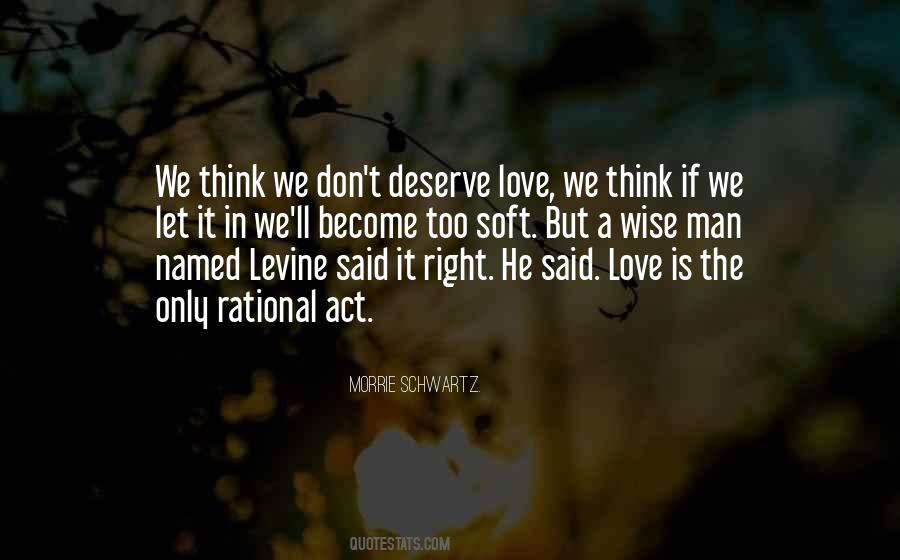 Deserve Love Quotes #1629311