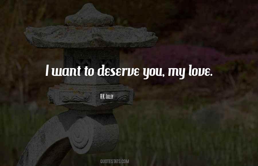 Deserve Love Quotes #390367