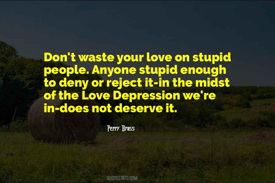 Deserve Love Quotes #95122