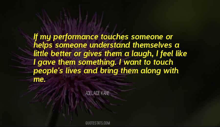 Quotes About People Who Touch Our Lives #1498082