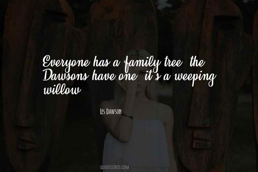 Quotes About Weeping Willows #351205