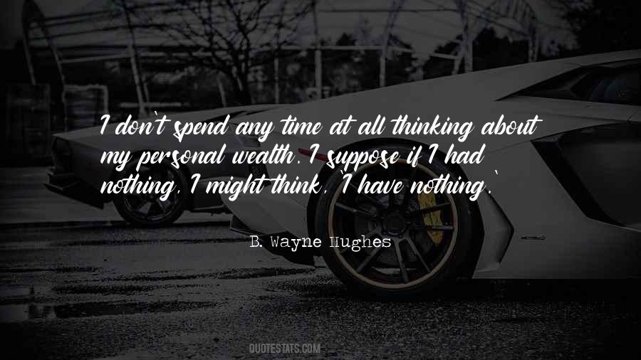 Quotes About I Have Nothing #1016114