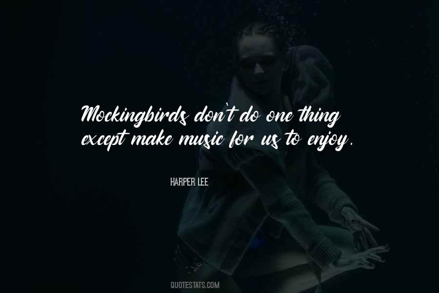 Quotes About Mockingbirds #1215784